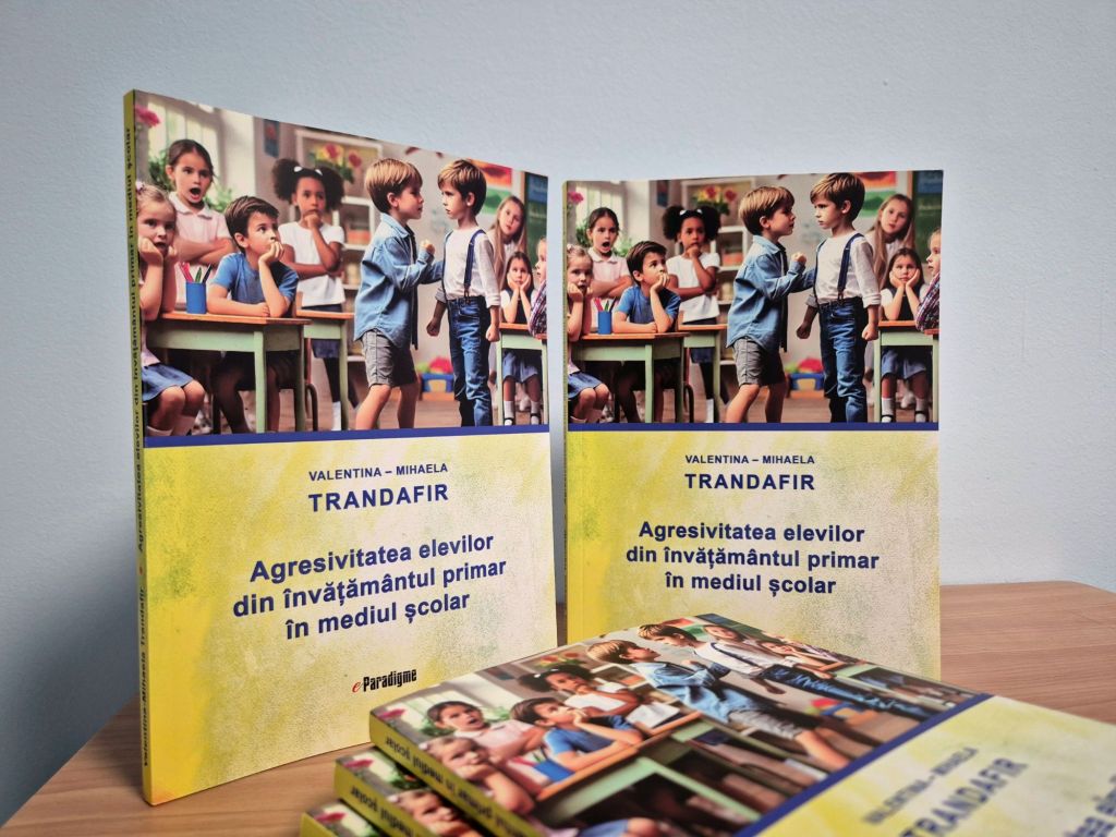 EDUCAȚIE. Valentina-Mihaela Trandafir: Agresivitatea elevilor din învățământul primar în mediul&nbsp;școlar