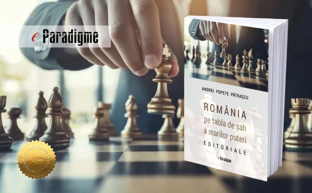 Andrei Popete Pătrașcu pregătește o nouă apariție editorială: „România pe tabla de șah a marilor&nbsp;puteri”